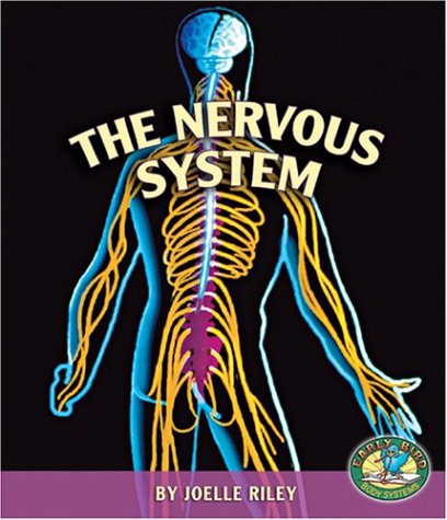 Beispielbild fr The Nervous System (Early Bird Body Systems) zum Verkauf von Wonder Book