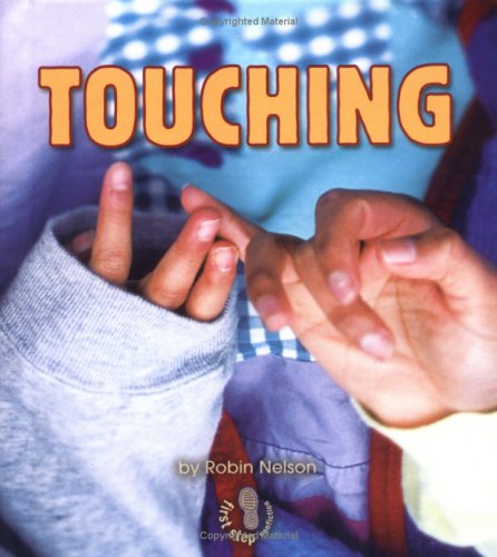 Touching (First Step Nonfiction) (9780822512660) by Nelson, Robin