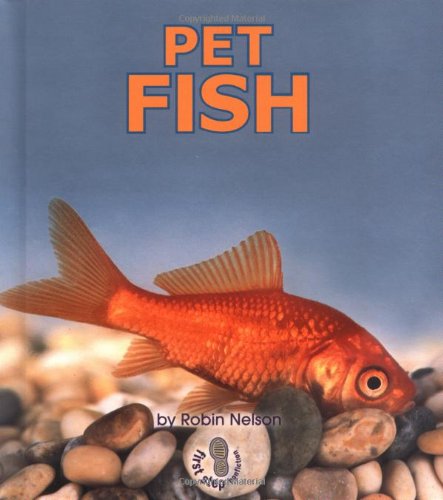 Beispielbild fr Pet Fish (First Step Nonfiction) zum Verkauf von Wonder Book
