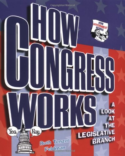 Beispielbild fr How Congress Works : A Look at the Legislative Branch zum Verkauf von Better World Books