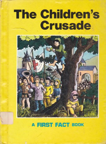 Beispielbild fr The Children's Crusade (A First Fact Books) zum Verkauf von ThriftBooks-Dallas