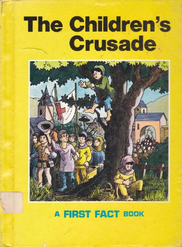 Stock image for The Children's Crusade (A First Fact Books) for sale by ThriftBooks-Dallas