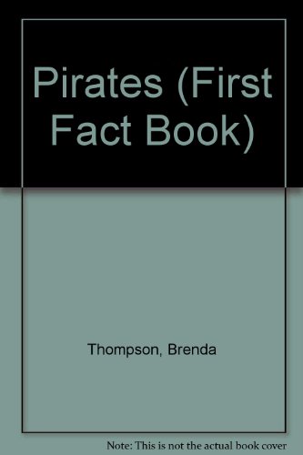 Pirates (First Fact Book) (9780822513599) by Thompson, Brenda; Giesen, Rosemary; Stern, Simon