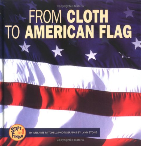 Beispielbild fr From Cloth to American Flag zum Verkauf von Better World Books