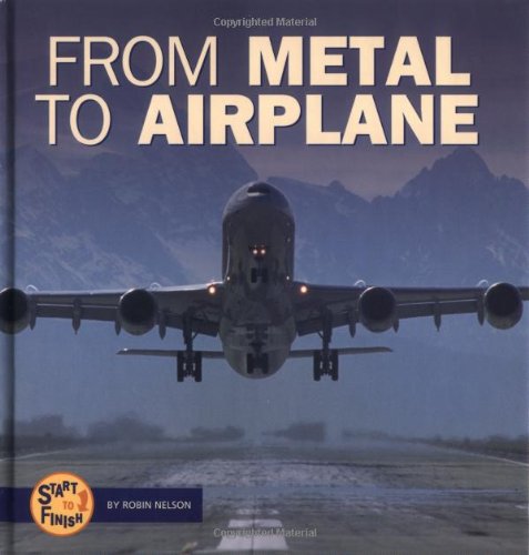 Stock image for From Metal to Airplane for sale by Better World Books: West