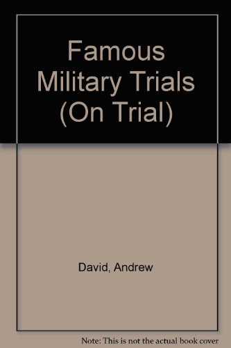 Famous Military Trials (On Trial) (9780822514282) by David, Andrew