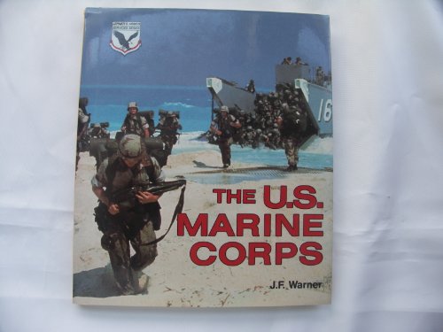 The U.S. Marine Corps (LERNER'S ARMED SERVICES SERIES) (9780822514329) by Warner, John F.