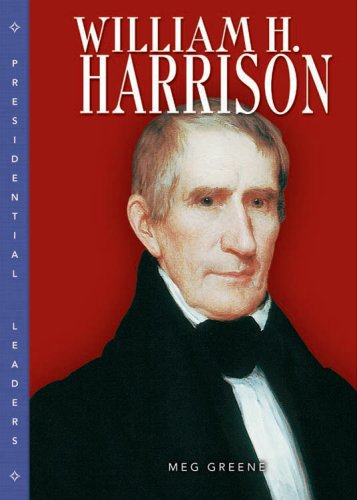 Stock image for William H. Harrison (Presidential Leaders) for sale by Front Cover Books