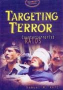 Targeting Terror: Counterterrorist Raids (Terrorist Dossiers) (9780822515685) by Katz, Samuel M.