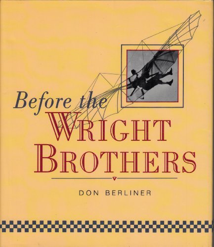 Before the Wright Brothers (Space & Aviation) (9780822515883) by Berliner, Don