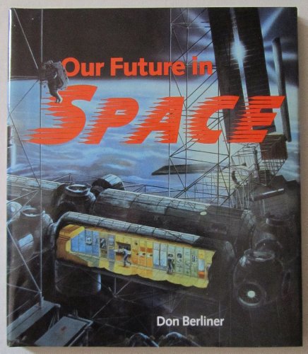 Stock image for Our Future in Space for sale by ThriftBooks-Dallas