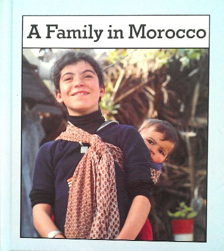 Imagen de archivo de A Family in Morocco (Families the World Over Series) a la venta por Lot O'Books
