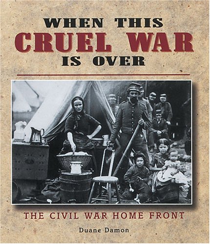 9780822517313: When This Cruel War Is over: The Civil War Home Front (People's History)