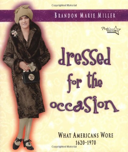 Beispielbild fr Dressed for the Occasion: What Americans Wore 1620-1970 (People's History) zum Verkauf von Wonder Book