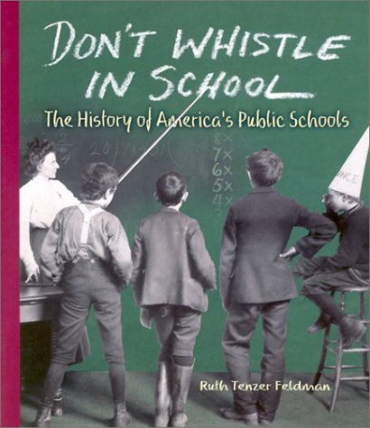 Stock image for Don't Whistle in School: The History of America's Public Schools (People's History) for sale by SecondSale