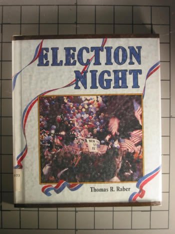 Beispielbild fr Election Night (Politics in the United States Series) zum Verkauf von Drew