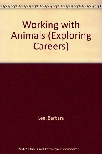 Beispielbild fr Working with Animals (Exploring Careers) zum Verkauf von SecondSale