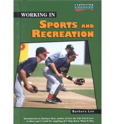 Beispielbild fr Working in Sports and Recreation zum Verkauf von Better World Books