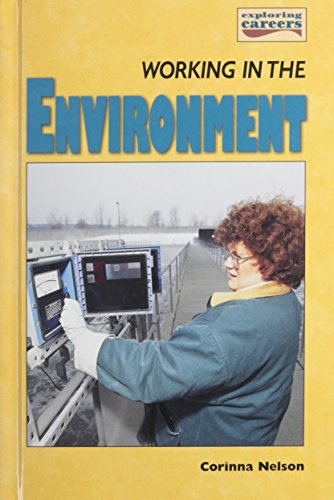 Working in the Environment (Exploring Careers Series) - Corinna Nelson, Andy King (Photographer)