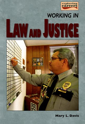 Stock image for Working in Law and Justice (Exploring Careers) for sale by Dream Books Co.