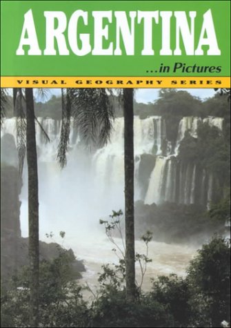 Stock image for Argentina in Pictures: Visual Geography Series for sale by Top Notch Books