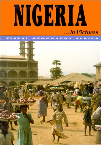 Stock image for Nigeria in Pictures (Visual Geography Series) for sale by Half Price Books Inc.