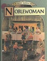 Beispielbild fr A Day With a Noblewoman zum Verkauf von More Than Words