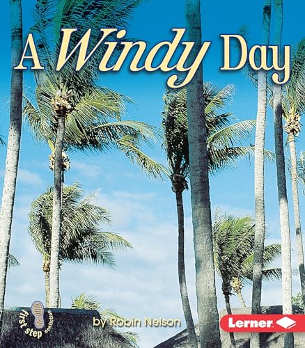 A Windy Day (First Step Nonfiction â€• Weather) (9780822519638) by Nelson, Robin