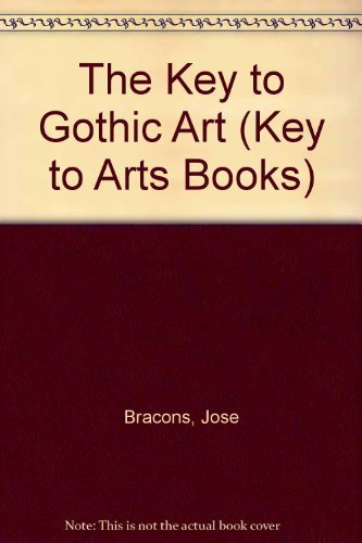 Beispielbild fr The Key to Gothic Art (Key to Arts Books) (English and Spanish Edition) zum Verkauf von Wonder Book