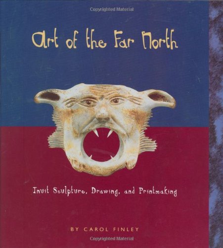 Stock image for Art of the Far North : Inuit Sculpture, Drawing, and Printmaking for sale by Better World Books: West