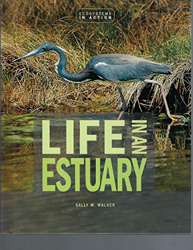 Beispielbild fr Life in an Estuary: The Chesapeake Bay (Ecoystems in Action) zum Verkauf von Front Cover Books