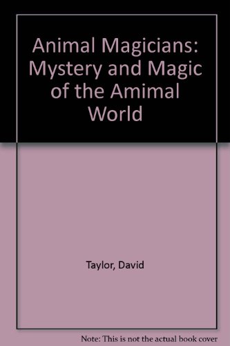Beispielbild fr Animal Magicians zum Verkauf von Better World Books: West