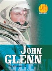 John Glenn (Just the Facts Biographies) (9780822522744) by Streissguth, Thomas