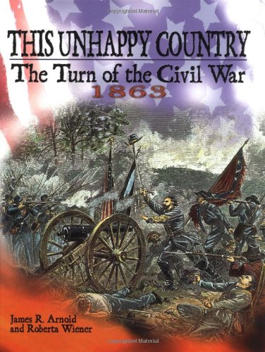 Imagen de archivo de This Unhappy Country: The Turn of the Civil War, 1863 a la venta por Wonder Book