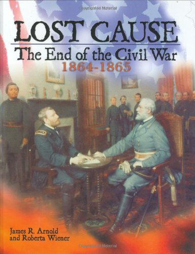 Stock image for Lost Cause: The End of the Civil War, 1864-1865 for sale by SecondSale