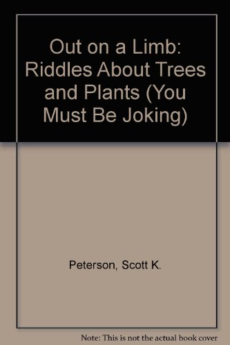 9780822523284: Out on a Limb: Riddles About Trees and Plants (You Must Be Joking)