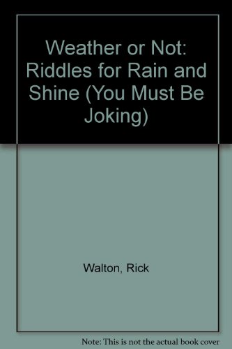 9780822523291: Weather or Not: Riddles for Rain and Shine (You Must Be Joking)