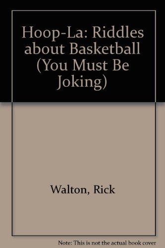 Stock image for Hoop-La: Riddles about Basketball (You Must Be Joking) for sale by Ergodebooks