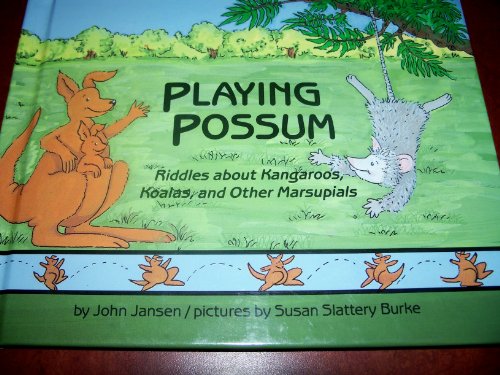9780822523468: Playing Possum: Riddles About Kangaroos, Koalas, and Other Marsupials (You Must Be Joking)