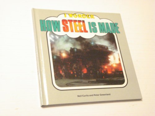 Stock image for How Steel Is Made for sale by Better World Books