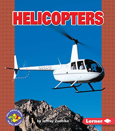 9780822523826: Helicopters: Pull Ahead Books - Mighty Movers