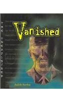 Imagen de archivo de Vanished (The Unexplained) a la venta por HPB-Emerald