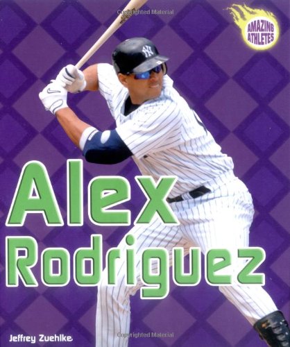 Stock image for Alex Rodriguez for sale by Better World Books