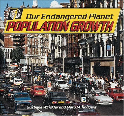 Imagen de archivo de Our Endangered Planet: Population Growth a la venta por GF Books, Inc.
