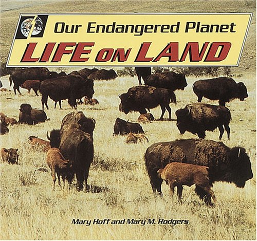 Beispielbild fr Our Endangered Planet: Life on Land zum Verkauf von Revaluation Books