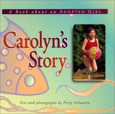 Stock image for Carolyn's Story: A Book About an Adopted Girl (Meeting the Challenge) for sale by Wonder Book