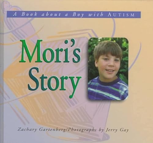 Stock image for Mori's Story : A Book about a Boy with Autism for sale by Better World Books