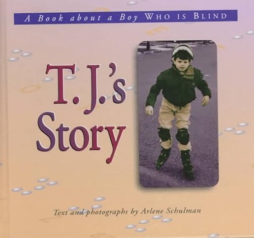 Imagen de archivo de T.J.'s Story: A Book About a Boy Who Is Blind (Meeting the Challenge) a la venta por Ergodebooks