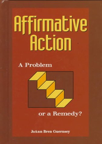Stock image for Affirmative Action : A Problem or a Remedy? for sale by Better World Books: West