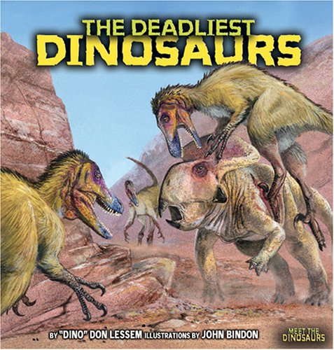 9780822526193: The Deadliest Dinosaurs (Meet the Dinosaurs)